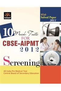 10 Mock Tests For Cbse Aipmt 2012 Screening