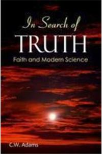 In Search of Truth - Faith and Modern Science