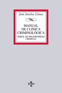Manual de clfnica criminol=gica / Manual of clinical criminology