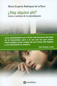 Â¿Hay alguien ahi?: Luces y sombras de la sobredotacion