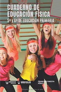 Cuaderno de Educación Física 5° y 6° de Educación Primaria