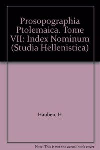 Prosopographia Ptolemaica. Tome VII: Index nominum