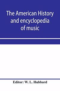 American history and encyclopedia of music; Musical Dictionary