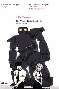 Young Knight and His Metal Steed