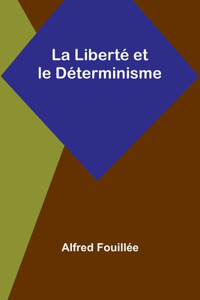 Liberté et le Déterminisme