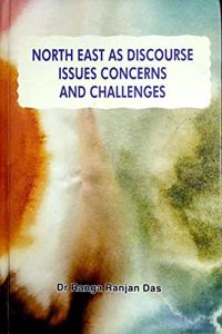 North East as Discourse Issues Concerns and Challenges