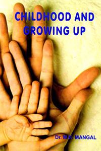 Childhood and Growing Up [Paperback] M.K Mangal