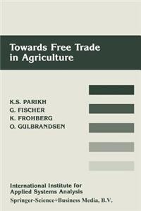 Towards Free Trade in Agriculture