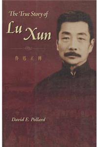 The True Story of Lu Xun
