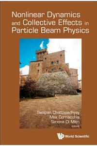 Nonlinear Dynamics and Collective Effects in Particle Beam Physics - Proceedings of the International Committee on Future Accelerators Arcidosso Italy 2017