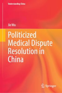 Politicized Medical Dispute Resolution in China