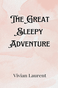 Great Sleepy Adventure