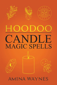 Hoodoo Candle Magic Spells
