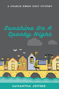 Sunshine On A Spooky Night