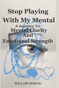 Stop Playing With My Mental