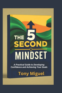 The 5 Second Mindset