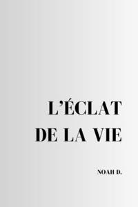 L'Éclat de la vie