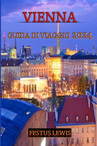 Vienna Guida Di Viaggio 2024