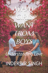 What Girls Want from Boys