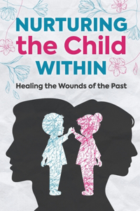 Nurturing the Child Within