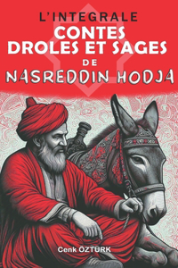 L'INTEGRALE - Contes Drôles Et Sages De Nasreddin Hodja