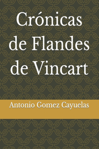 Crónicas de Flandes de Vincart