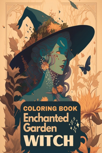 Enchanted Garden Witch Coloring Book