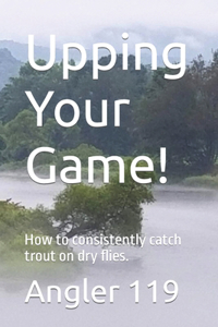 Upping Your Game!