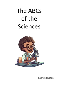 The ABCs of the Sciences