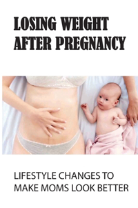 Losing Weight After Pregnancy