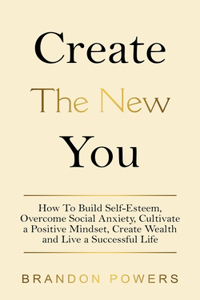 Create The New You