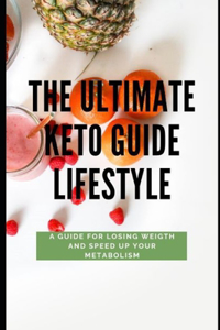 The ultimate Keto guide lifestyle