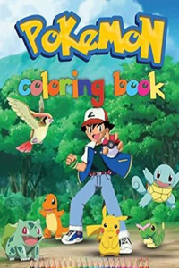 Pokemon Coloring Book: Amazing Jumbo Pokemon Coloring Book For Kids Ages 3-7, 4-8, 8-10, 8-12, Pikachu, Fun, Largest Book 2020 (Pokemon Books For Kids)