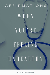 When You're Feeling Unhealthy