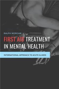 First Aid Treatment in Mental Health