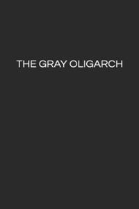 Gray Oligarch