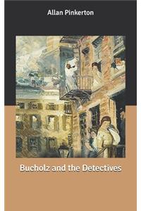 Bucholz and the Detectives