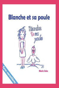 Blanche et sa poule