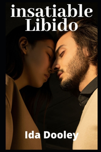 Insatiable Libido