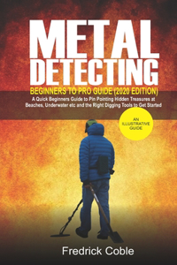 Metal Detecting Beginners to Pro Guide (2020 Edition)