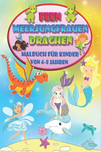 Feen Meerjungfrauen Drachen - Malbuch für Kinder von 4-8 Jahren