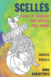 Livres de coloriage pour adultes pour femmes - Gros caractères - Animaux Mandala - Scellés