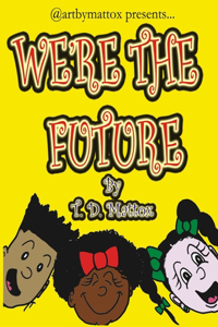 We're The Future