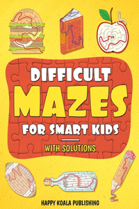 Difficult Mazes for Smart Kids