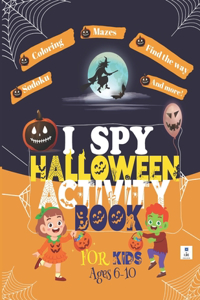 I SPY HALLOWEEN Activity BOOK FOR KIDS Ages 6-10