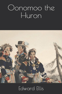 Oonomoo the Huron