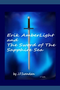 Erik AmberLight and The Sword of The Sapphire Sea