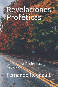 Revelaciones Proféticas I