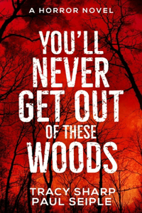 You'll Never Get Out Of These Woods