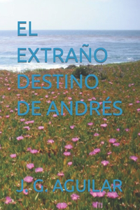 El Extraño Destino de Andrés
